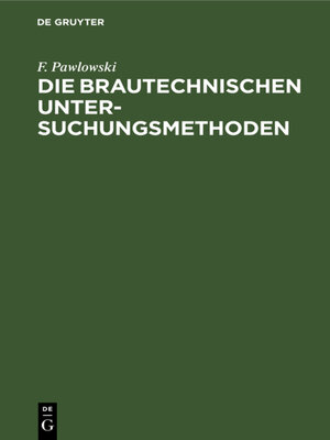 cover image of Die brautechnischen Untersuchungsmethoden